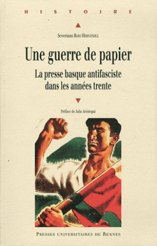 Une guerre de papier. La presse basque antifasciste dans les années trente