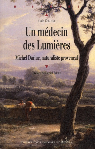 Un médecin des Lumières. Michel Darluc, naturaliste provençal