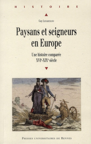 Paysans et seigneurs en Europe. Une histoire comparée XVIe-XIXe siècle