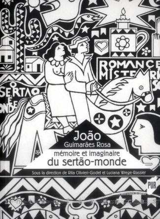 João Guimarães Rosa. Mémoire et imaginaire du sertão-monde