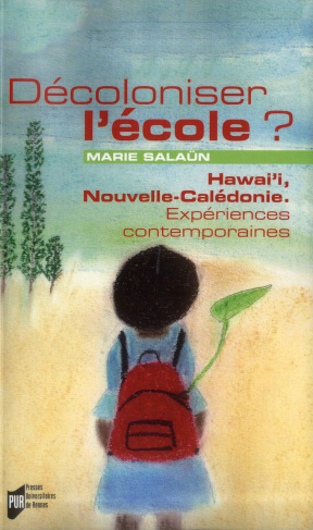 Décoloniser l'école ? Hawai'i, Nouvelle-Calédonie : expériences contemporaines