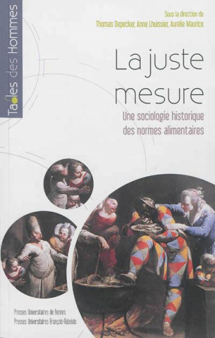 La juste mesure. Une sociologie historique des normes alimentaires