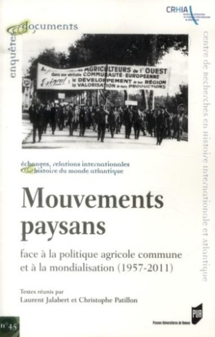 Mouvements paysans. Face à la politique agricole commune et à la mondialisation (1957-2011)
