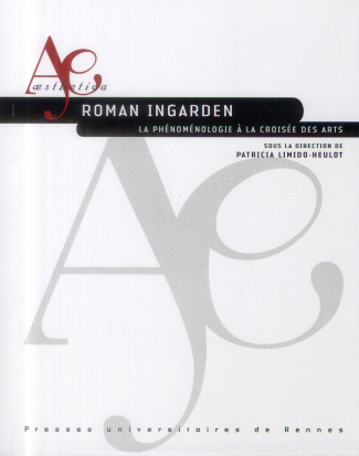Roman Ingarden. La phénoménologie à la croisée des arts