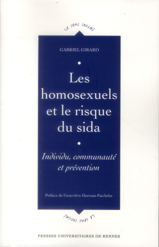 Les homosexuels et le risque du sida. Individu, communauté et prévention