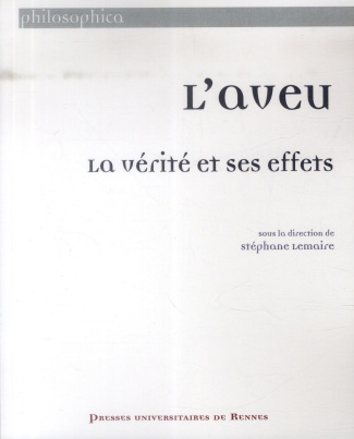 L'aveu. La vérité et ses effets
