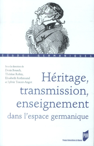 Héritage, transmission, enseignement dans l'espace germanique