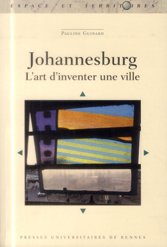 Johannesburg. L'art d'inventer une ville
