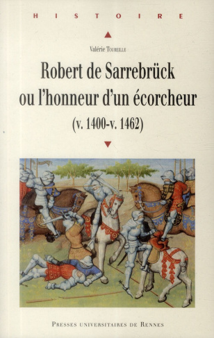 Robert de Sarrebrück ou l'honneur d'un écorcheur (v. 1400-v. 1462)