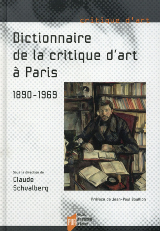 Dictionnaire de la critique d'art à Paris (1890-1969)