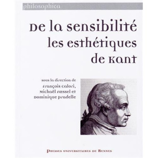 De la sensibilité : les esthétiques de Kant