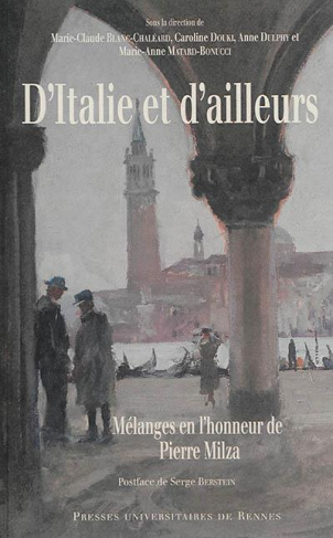 D'Italie et d'ailleurs. Mélanges en l'honneur de Pierre Milza