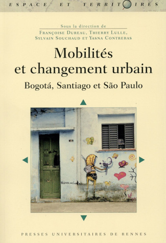 Mobilités et changement urbain. Bogota, Santiago et São Paulo