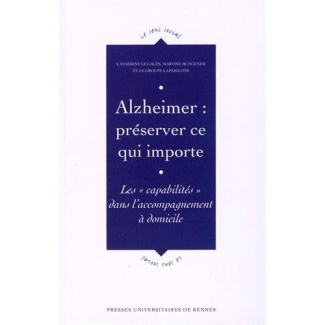 Alzheimer : préserver ce qui importe. Les capabilités dans l'accompagnement à domicile