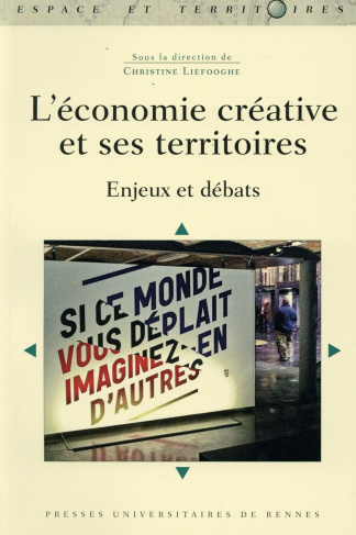 L'économie créative et ses territoires. Enjeux et débats