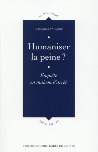 Humaniser la peine ? Enquête en maison d'arrêt