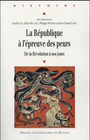 La République à l'épreuve des peurs. De la Révolution à nos jours