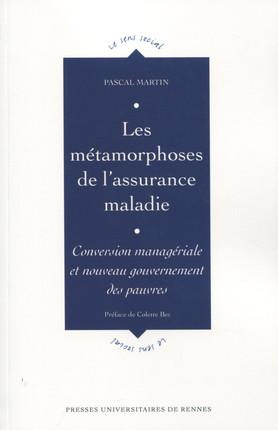Les métamorphoses de l'assurance maladie. Conversion managériale et nouveau gouvernement des pauvres