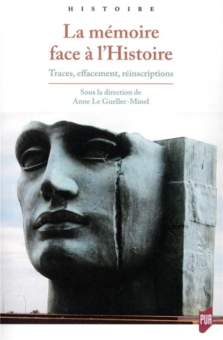 La mémoire face à l'Histoire. Traces, effacement, réinscriptions
