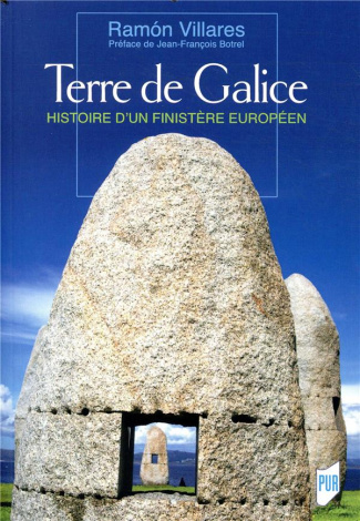 Terre de Galice. Histoire d'un finistère européen