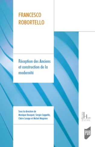 Francesco Robortello. Réception des Anciens et construction de la modernité