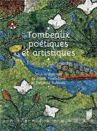 Tombeaux poétiques et artistiques. Fortunes d'un genre