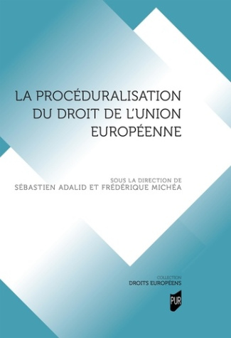 La procéduralisation du droit de l'Union européenne