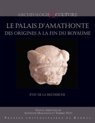 Le palais d'Amathonte, des origines à la fin de l'Antiquité. Etat de la recherche