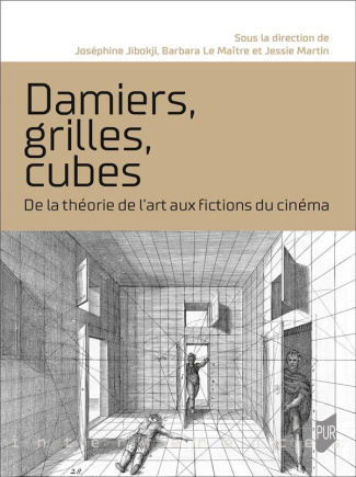 Damiers, grilles, cubes. De la théorie de l'art aux fictions du cinéma
