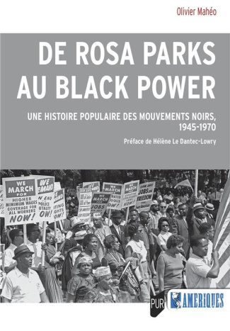 De Rosa Parks au Black Power. Une histoire populaire des mouvements noirs, 1945-1970
