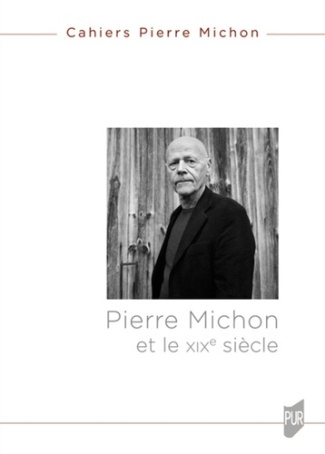 Cahiers Pierre Michon N° 1/2023 : Pierre Michon et le XIXe siècle