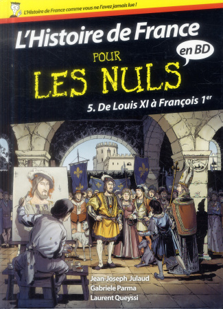 L'histoire de France pour les nuls en BD Tome 5 : De Louis XI à François Ier