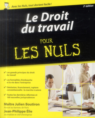Le droit du travail pour les Nuls. 2e édition