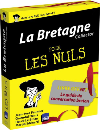 La Bretagne pour les nuls. Edition collector