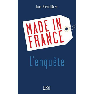 Enquête sur le made in France. La marque France à l'épreuve de la mondialisation