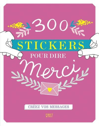 300 stickers pour dire merci. Créez vos messages