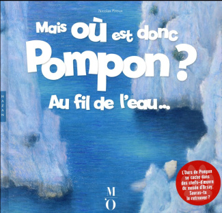 Mais où est donc Pompon ? Au fil de l'eau...
