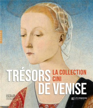 Chefs-d'oeuvre. La collection Cini