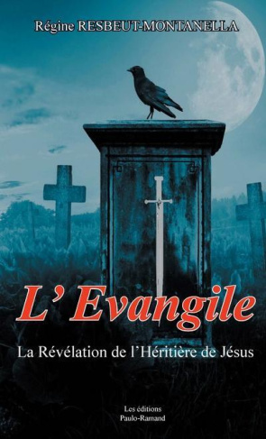 L'évangile Tome 01 - La Révélation de l'Héritière de Jésus