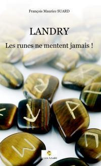 Landry. Les runes ne meurent jamais !