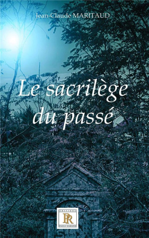 Le sacrilège du passé