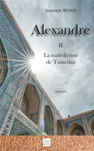 Alexandre Tome 2 : La malédiction de Tamerlan