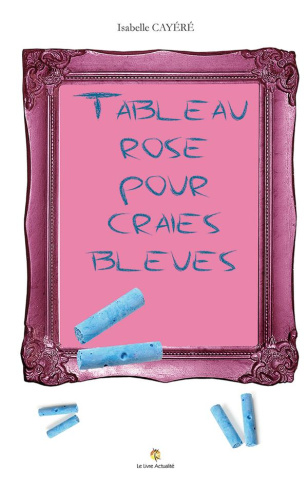 Tableau rose pour craies bleues