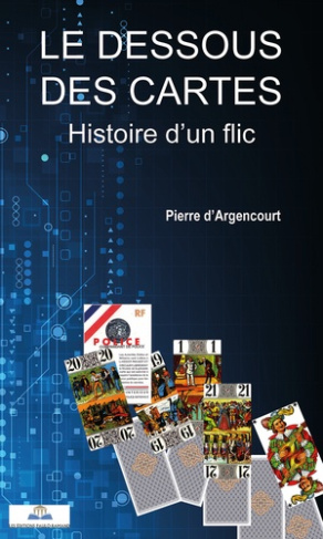 Le dessous des cartes. Histoire d'un flic