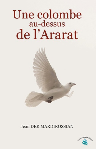 Une colombe au-dessus de l'Ararat