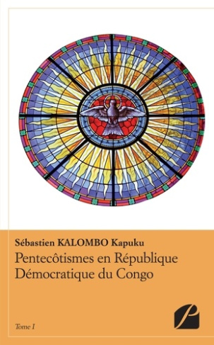 Pentecôtisme en république démocratique du Congo. Tome 1