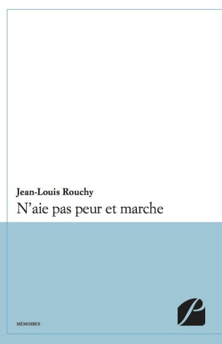 N'aie pas peur et marche