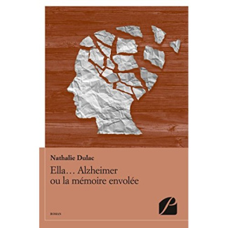Ella... Alzheimer ou la mémoire envolée