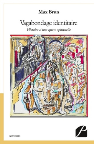 Vagabondage identitaire. Histoire d'une quête spirituelle