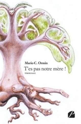 T'es pas notre mère !